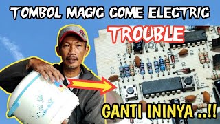 TOMBOL MAGIC COM TROUBLE...? BONGKAR SWITCHNYA...!!