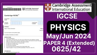 IGCSE PHYSICS PAPER 4 May/June 2024 | 0625/42 | Solved