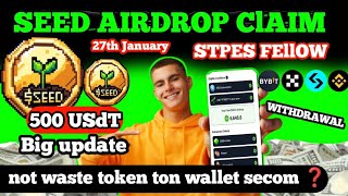 Seed withdrawal big update| claim token high reward 500 USdT |don't not waste token Usama expert