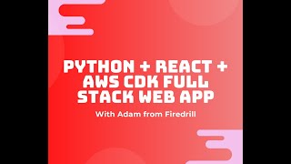 Live Coding - Python, React, and the AWS CDK