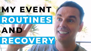 My Event Routines (and Recovery!)