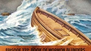 Ep 327: Book of Mormon Blunders