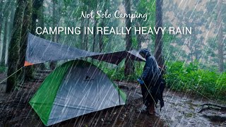 NOT SOLO CAMPING • CAMPING IN HEAVY RAIN, THE TENT ALMOST FLOODED • RELAXING RAIN SOUND • ASMR