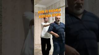 abim ve babamla kurbana gitmek