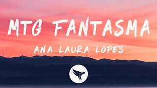 Ana Laura Lopes - MTG FANTASMA (Lyrics) ft. Davi Kneip and Lukkas