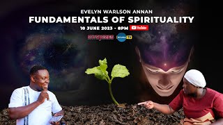 Evelyn Warlson Annan: Fundamentals Of Spirituality #spirituality #awakening #africa #ghana