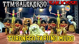 🔴 TRENDING VIRAL TTM BALEKERSO ‼️ TURONGGO TARUNO MUDO BALEKERSO BEJEN TEMANGGUNG 2024