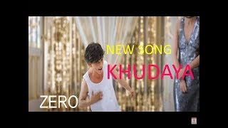 ZERO New Song | KHUDAYA | Shah Rukh Khan | Mohd. Rafi