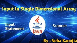 Single Dimensional Array by Input Statement | Single Dimensional Array by Scanner