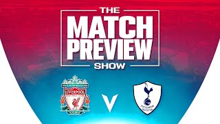 Liverpool v Tottenham | The Match Preview Show
