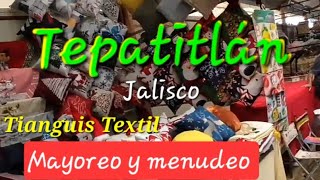 Tianguis textil Tepatitlán 4K (mayoreo y menudeo)