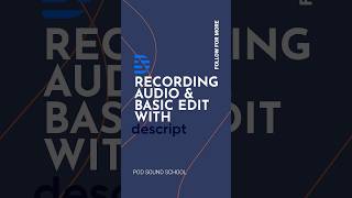 Tutorial on how to record audio and edit with Descript