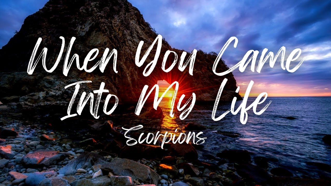 Scorpions - When You Came Into My Life (Lyrics) - YouTube