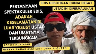 ‼️ Pertanyaan Spektakuler Edis Tv| Membuat ustad ini dan Umatnya Terdiam tanpa kata| saksikan..