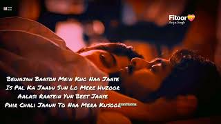 Fitoor song lyrics video | Arijit Singh, Neeti Mohan | Latest Hindi Song 2022 | Anant Carma