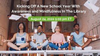Kicking Off a New School Year with Awareness and Mindfulness in the Library