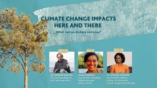 Climate Change Impacts, Challenges, & Opportunities Here & There - Global Affairs Speakers Series