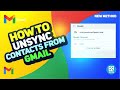 How to Unsync Contacts from Gmail - Step-by-Step Guide 2025