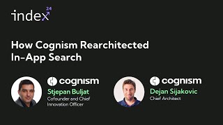 Index 2024 Talk: How Cognism Rearchitected In App Search