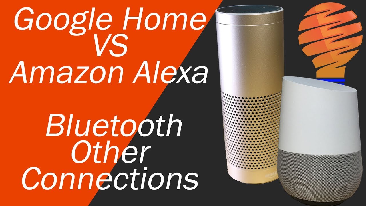 Google Home Vs Amazon Alexa - Bluetooth And Other Connections - YouTube