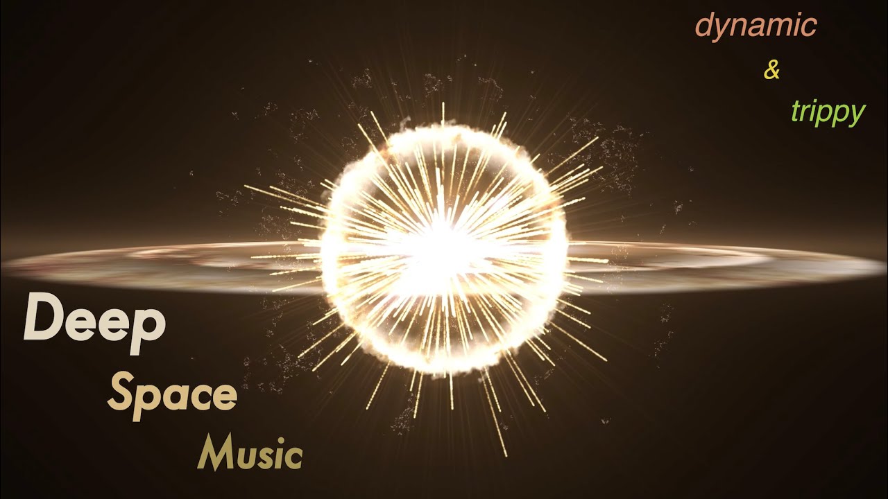 Deep Stellar Space Music Hypnotic Soundscape And Mind Blowing Cosmic