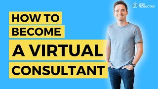 How to Become a Virtual Consultant