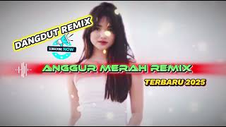 LAGU JOGET DANGDUT || ANGGUR MERAH REMIX 🌴TERBARU 2025