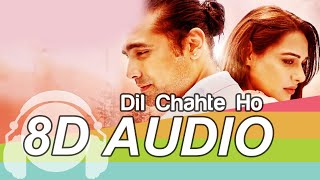 Dil Chahte Ho 8D Audio Song - Jubin Nautiyal | Mandy Takhar (HQ)