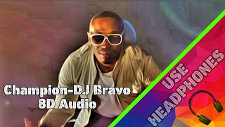 Champion (8D Audio) - DJ Bravo || Vega Entertainment || West Indies ||
