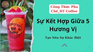 Hướng Dẫn Công Thức Pha Chế Trà Ngũ Vị thơm ngon - ĐT Coffee