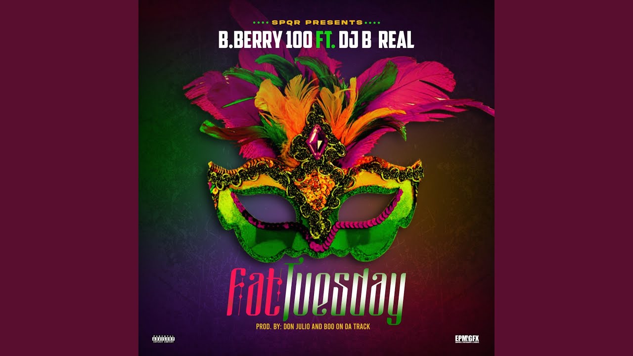 Fat Tuesday (feat. DJ B Real) - YouTube