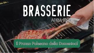 Il pranzo Polesanissimo! Tutte le Domeniche e festivi alla Brasserie di Adria RO