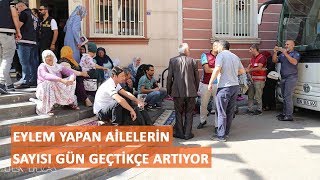 ​Eylem yapan ailelerin sayısı gün geçtikçe artıyor