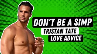 STRAIGHT-FORWARD LOVE ADVICE BY TRISTAN TATE (ANDREW TATE'S BROTHER) | Mindset Guru