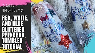 DIY RED, WHITE, AND BLUE GLITTERED PEEKABOO TUMBLER: Make a tumbler using glitters, vinyl, and resin