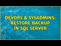 DevOps & SysAdmins: Restore Backup in sql server (2 Solutions!!)