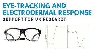 Support for UX research using eye-tracking and electrodermal response