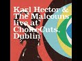 Karl Hector & The Malcouns live at ChoiceCuts Thu, 21 May (2009)