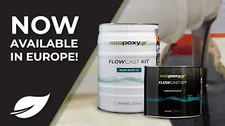 EcoPoxy FlowCast - Deep Casting Resin Now Available In Europe!