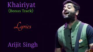 KHAIRIYAT (BONUS TRACK) LYRICS | SUSHANT R, SHRADDHA | CHHICHHORE | Arijit Singh | PRITAM, AMITABH B