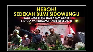 Heboh Sedekah Bumi Sidowungu!!! Ada 14.000 Nasi Ayam Gratis dan Sholawat Bersama Habib Idrus Aidid