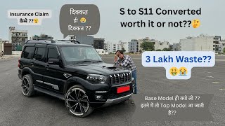 Scorpio Classic S to S11 Converted Problems😭 || Satisfied👍🏻 or Not👎🏻?? || Why I choose base model??