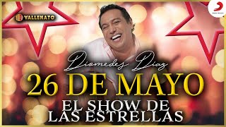 26 De Mayo, Diomedes Díaz - Video Show De Las Estrellas