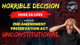 HUGE 2A LOSS! Missouri 2nd Amendment Preservation Act Ruled UNCONSTITUTIONAL!