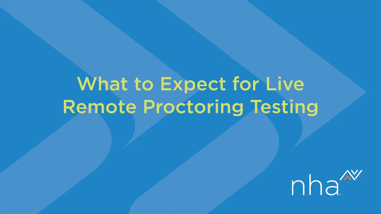 The Ultimate Guide To Live Remote Proctoring With Nha Youtube