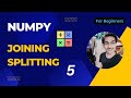 NUMPY Tutorial 5 - Joining and Splitting | Python