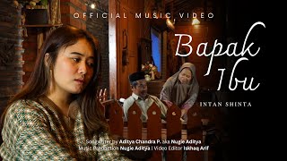 INTAN SHINTA - BAPAK IBU | OFFICIAL VIDEO MUSIC