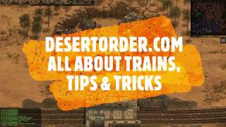 == DESERT ORDER == Video Tutorial  == Trains \u0026 Train Bases.