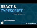 Latest React & Typescript Tutorial #7 - Handling Events