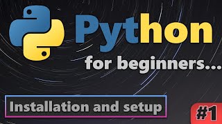 Install Python in 5 Minutes | Python for Beginners #1